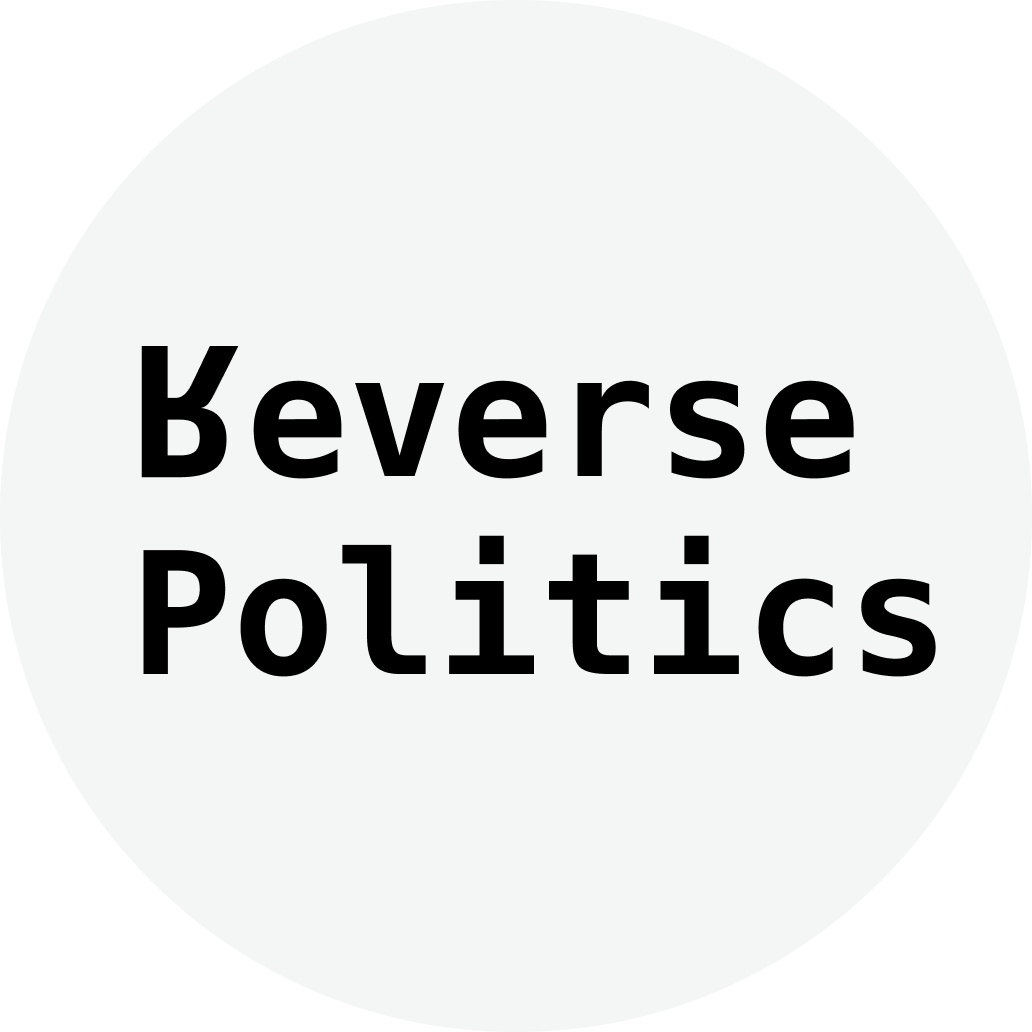 Reverse Politics